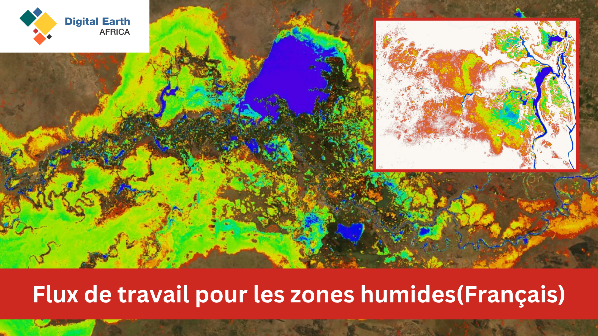 Digital Earth Africa - Flux de travail pour les zones humides(Français) DEA205-en