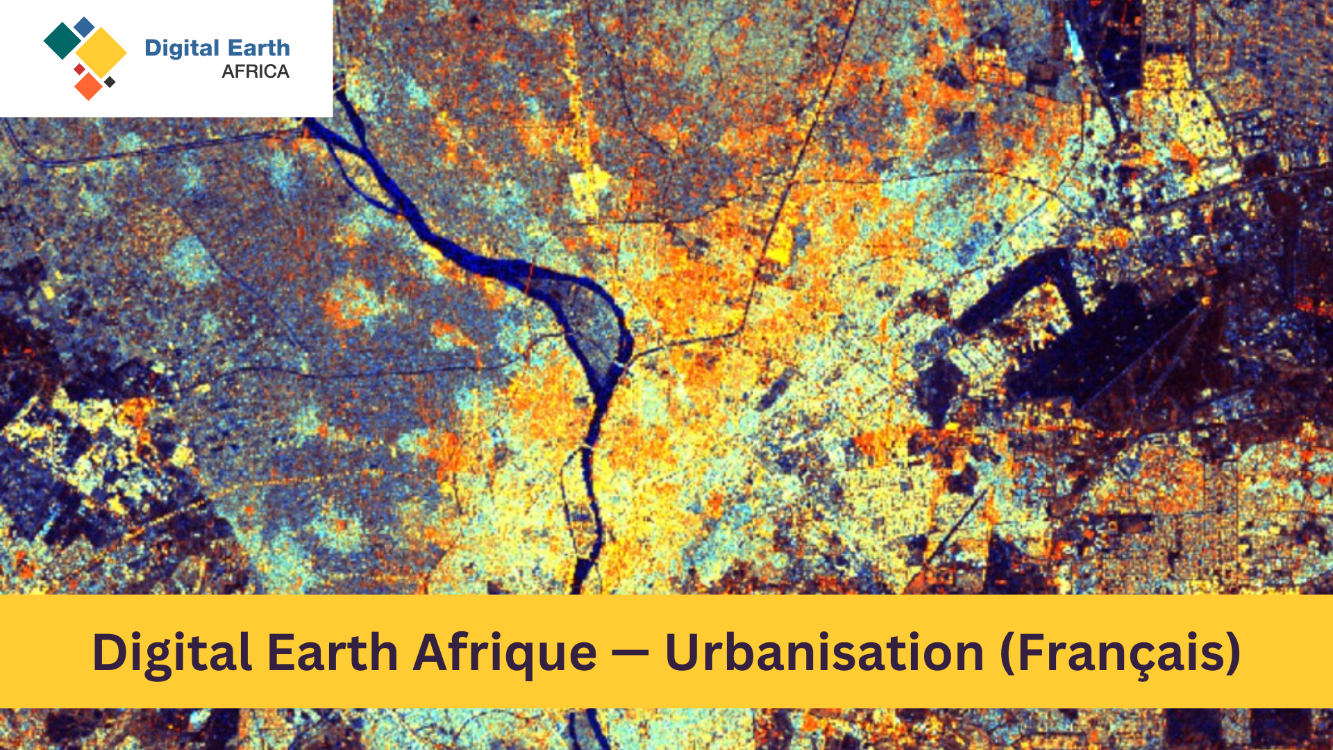 Digital Earth Afrique — Urbanisation (Français) DEA_203_FN